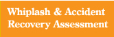 FREE Whiplash & Accident Recovery Assessment (a $150 Value) 